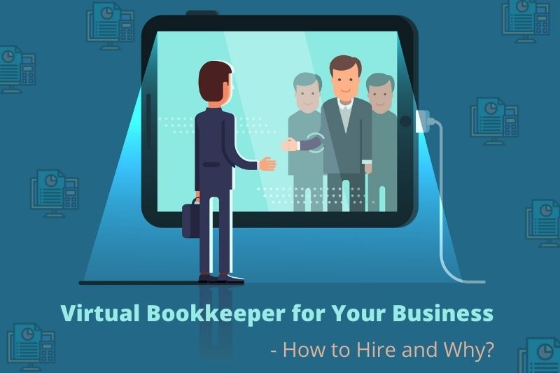 Virtual Bookkeeper for Your Business - How to Hire and Why?