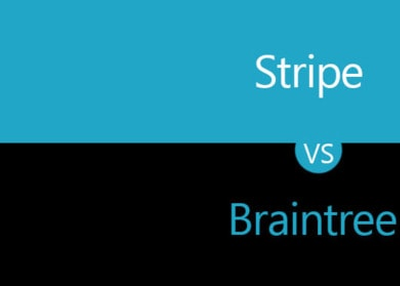 Stripe vs Braintree: Which One Is the Best Solution for Your Business?