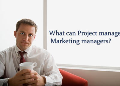 What can project managers teach marketing managers?
