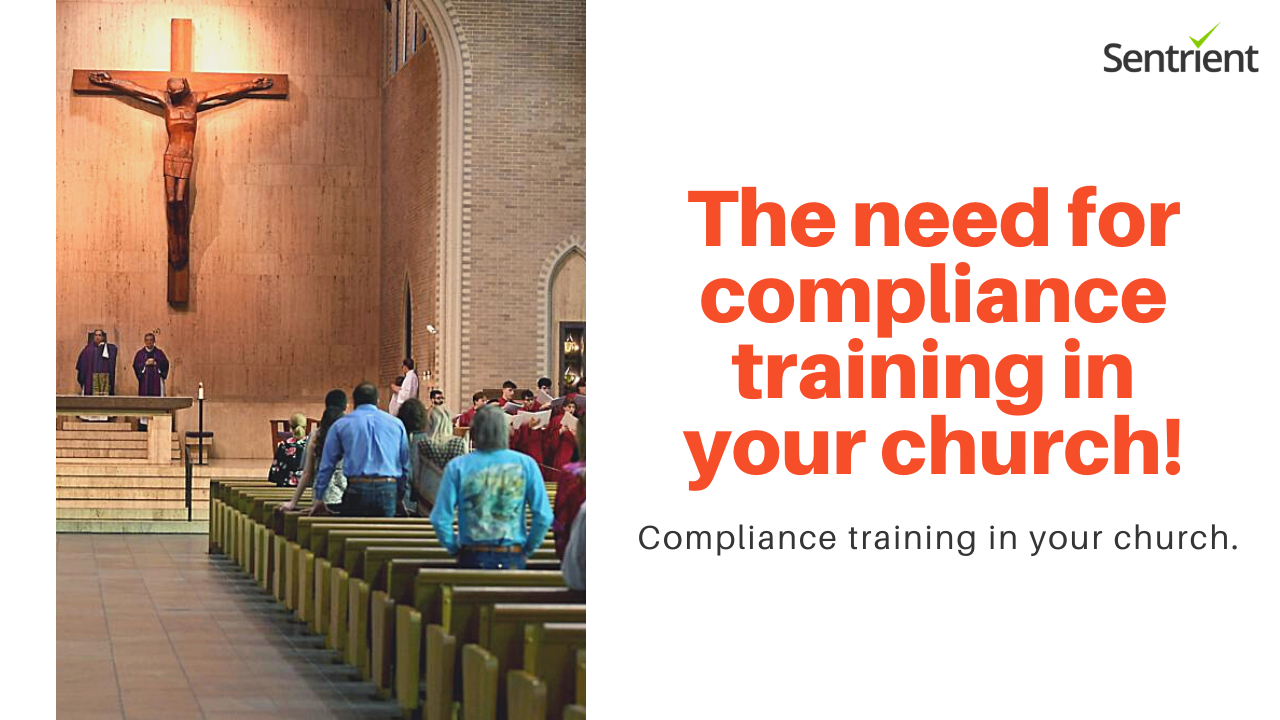 The Need for Compliance Training in Your Church | Sentrient