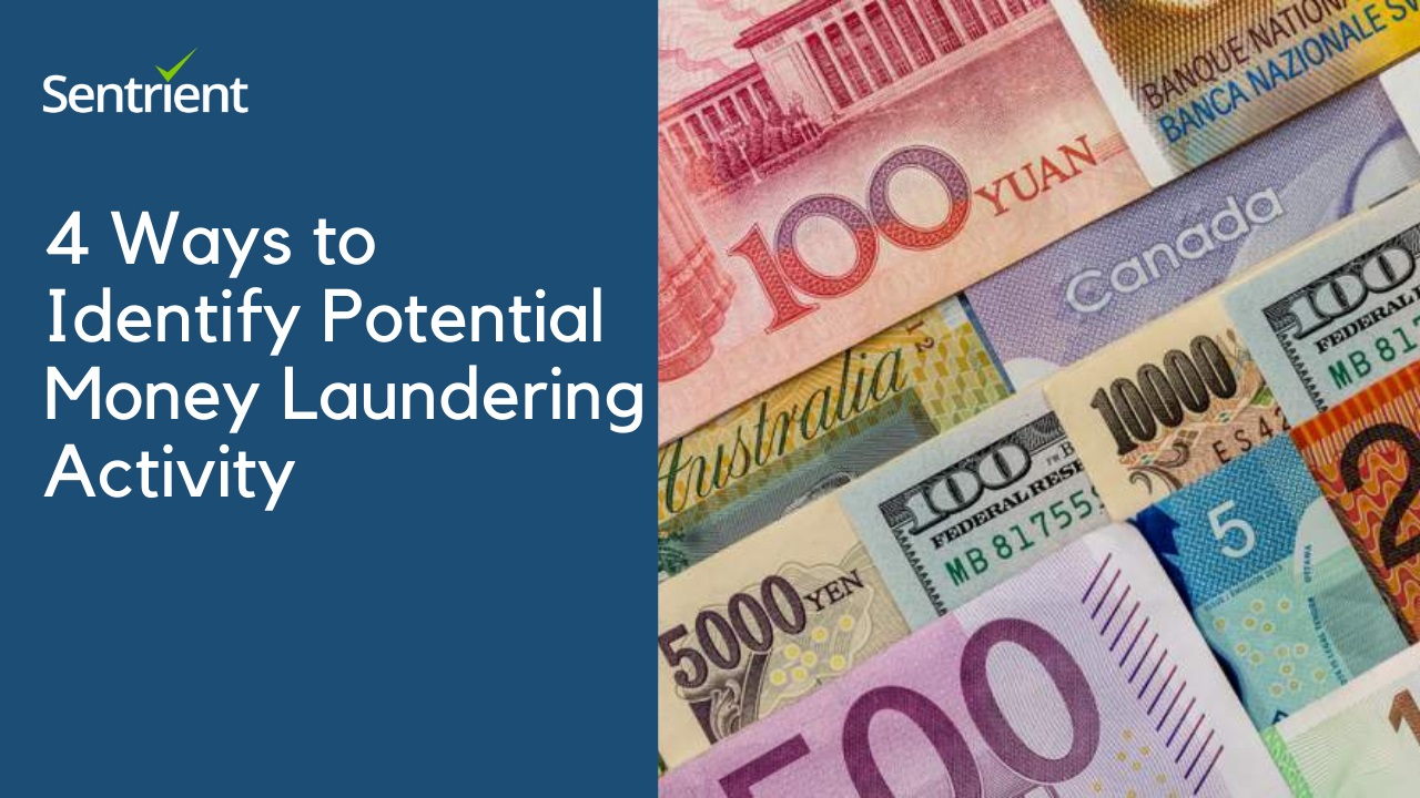 4 Ways to Identify Potential Money Laundering Activity | Sentrient