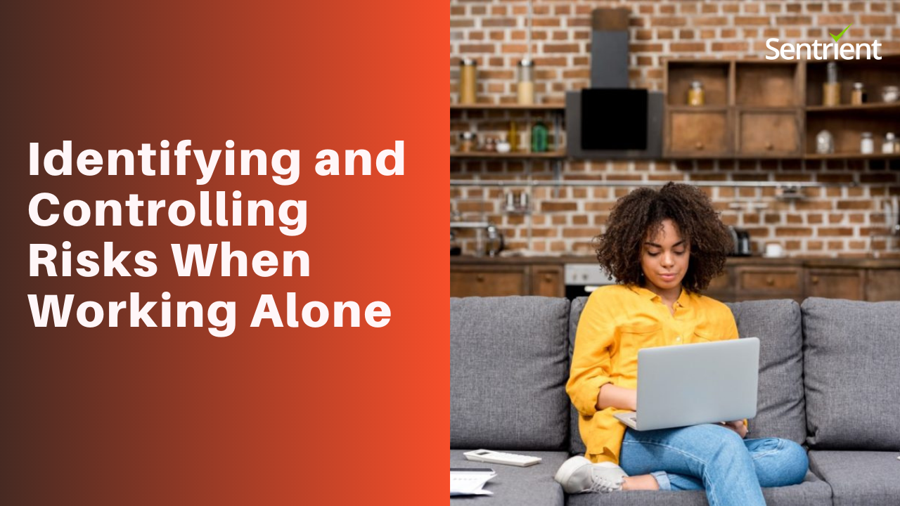 Identifying and Controlling Risks When Working Alone