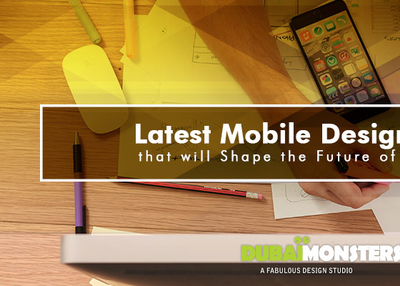 Latest Mobile Design Trends that will Shape the Future of Web Design