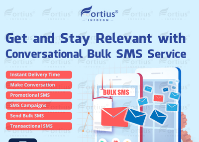 Get and Stay Relevent with Conversational Bulk SMS Service - Fortius Infocom