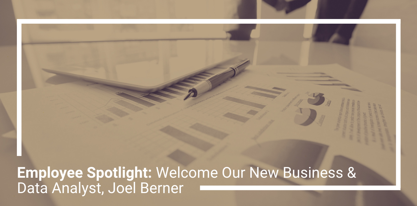 Employee Spotlight: Welcome Our New Business & Data Analyst, Joel Berner