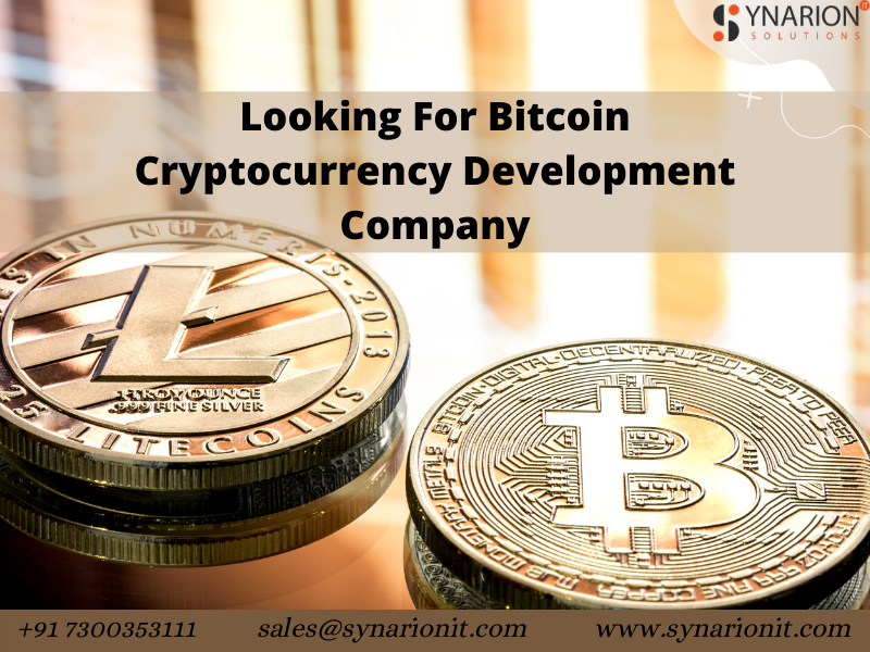 Looking For Bitcoin Cryptocurrency Development Company