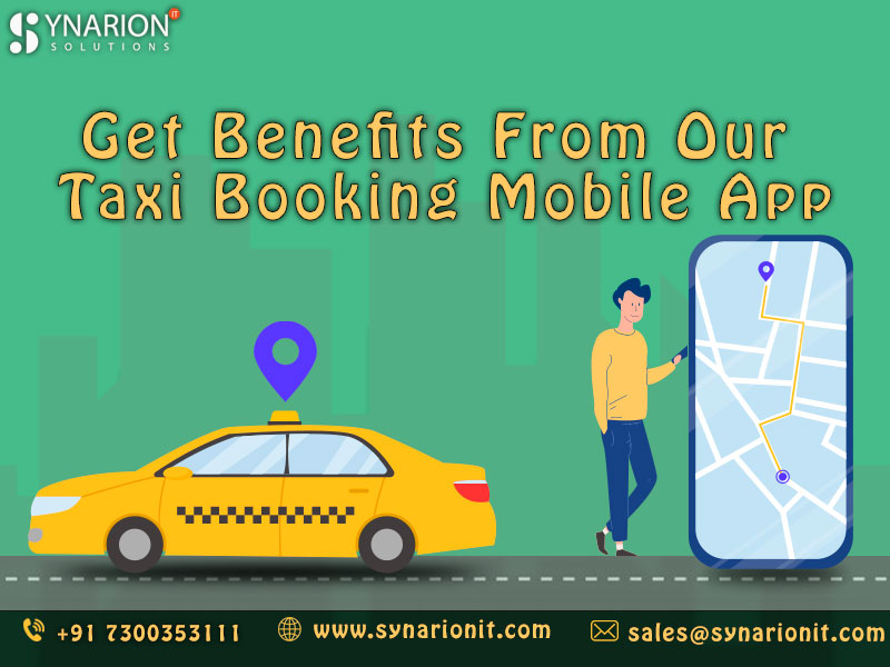 Get Benefits From Our Taxi Booking Mobile App