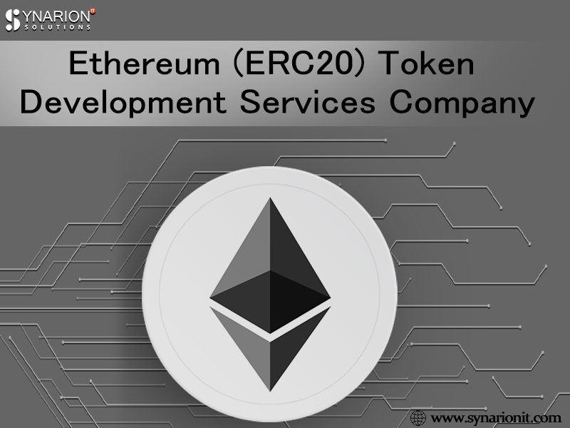 Ethereum (ERC20) Token Development Services Company