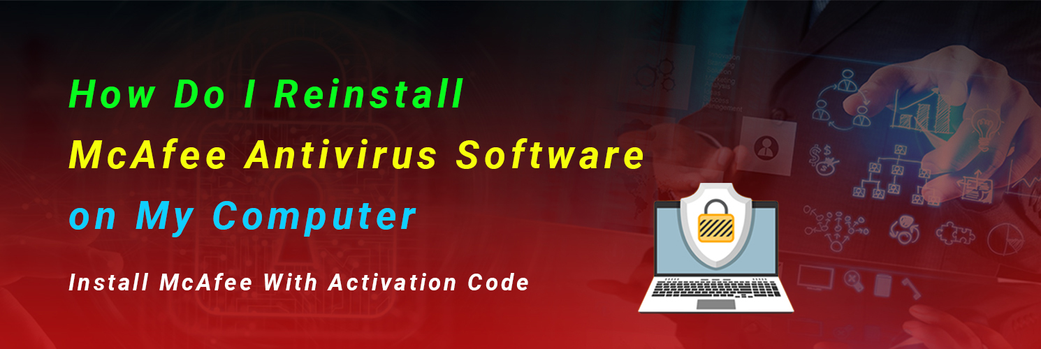 How Do I Reinstall McAfee Antivirus Software on My Computer?