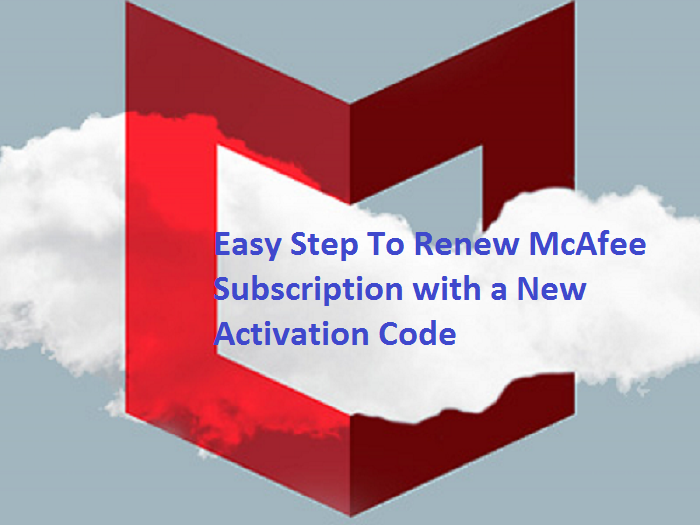 Easy Step To Renew McAfee Subscription with a New Activation Code