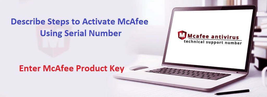 Describe Steps to Activate McAfee Using Serial Number