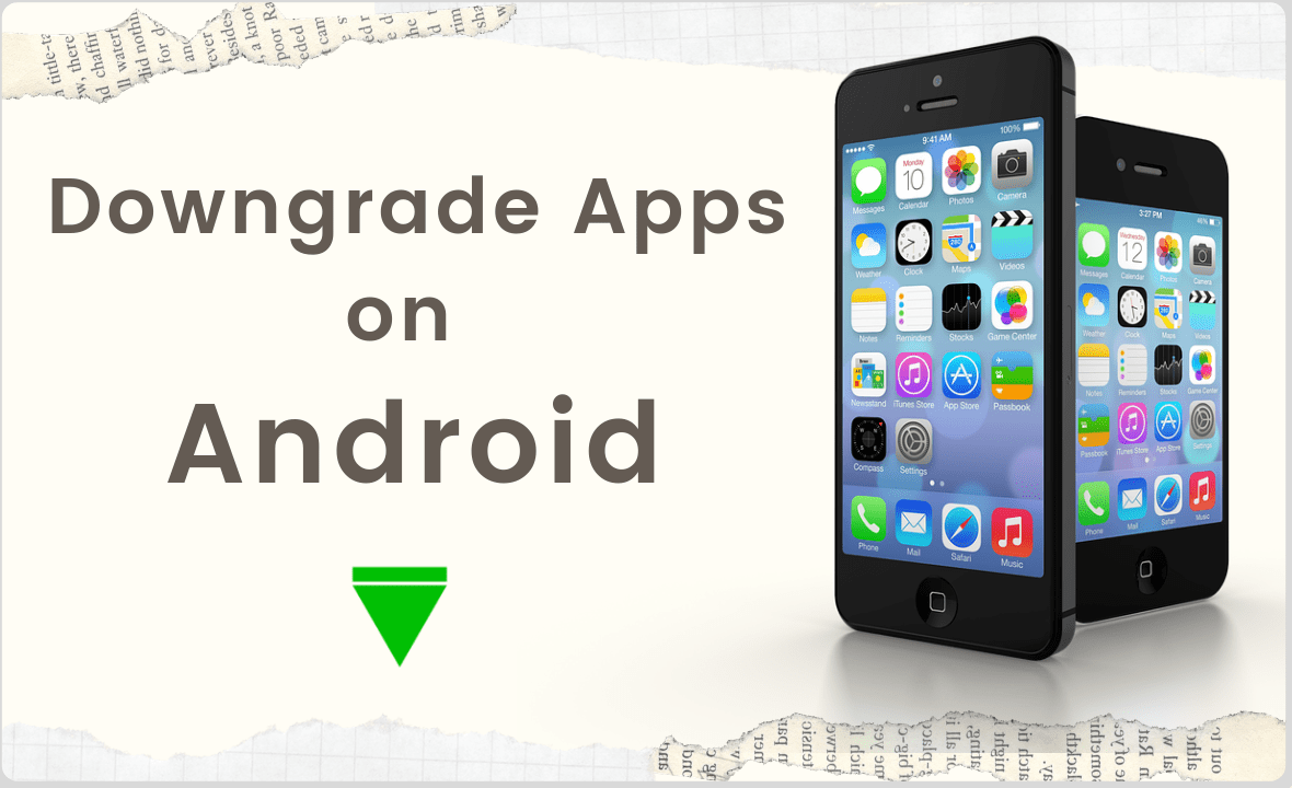How to downgrade apps in Android