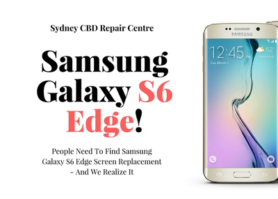 People Need To Find Samsung Galaxy S6 Edge Screen Replacement - And We Realize It