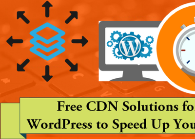 Free CDN Solutions for WordPress to Speed Up Your Site