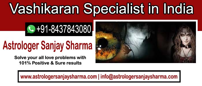 Love Vashikaran Specialist in India