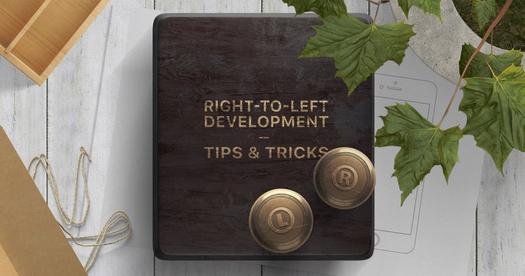 Right-to-Left Development: Tips and Tricks