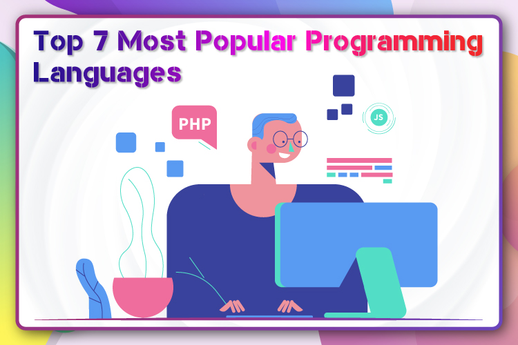 Top 7 Most Popular Programming Languages
