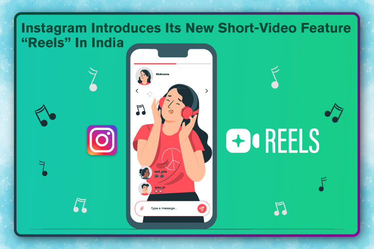 Instagram Introduces Its New Short-Video Feature ”Reels” In India