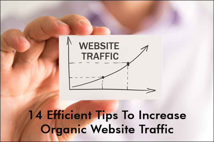 14 Efficient Tips To Increase Organic Website Traffic