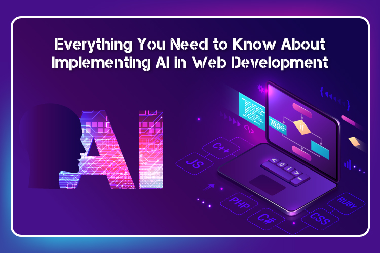Everything You Need to Know About Implementing AI in Web Development