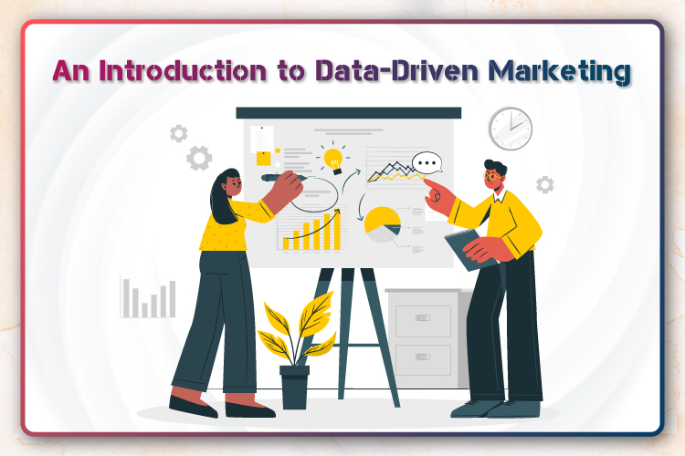 An Introduction to Data-Driven Marketing