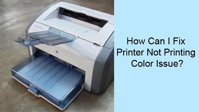 How to fix HP Printer not Printing Color issue