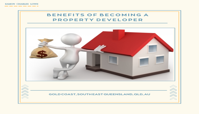 Eamon Lowe - Benefits of Becoming a Property Developer