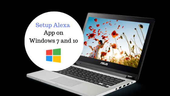 Setup Alexa App for windows 7 | 1-855-557-7055