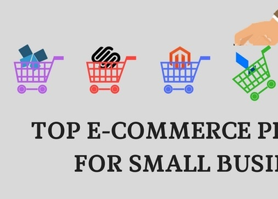 Top 6 E-commerce Platforms for Small Businesses