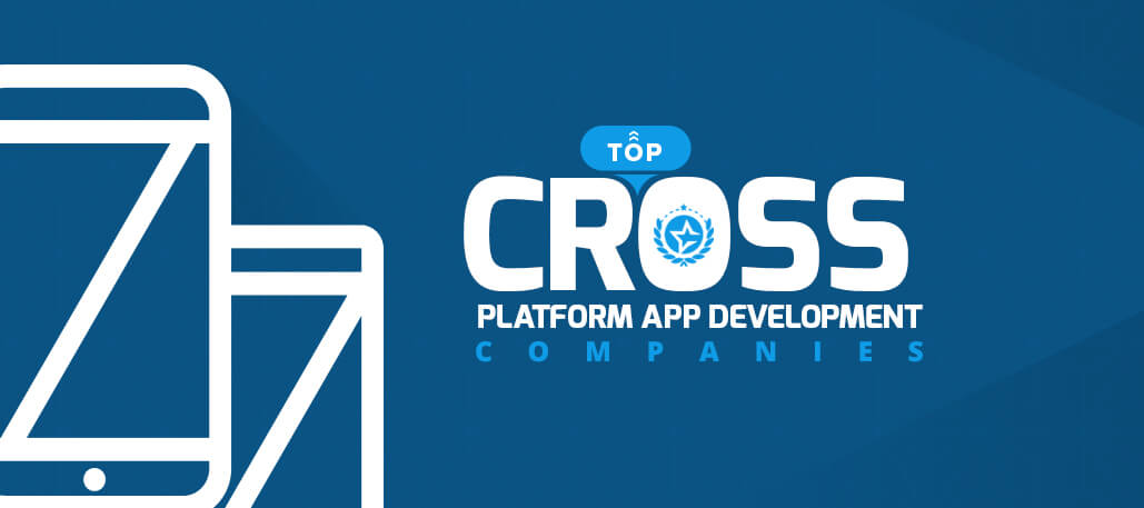 Top Cross Platform App Development Companies
