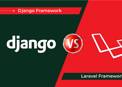 Django Vs Laravel: How to Pick the Right Web Application Framework?