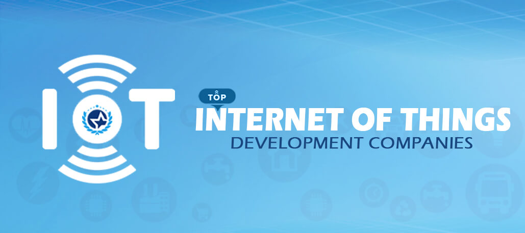 Top IoT App Development Companies and Developers 2017