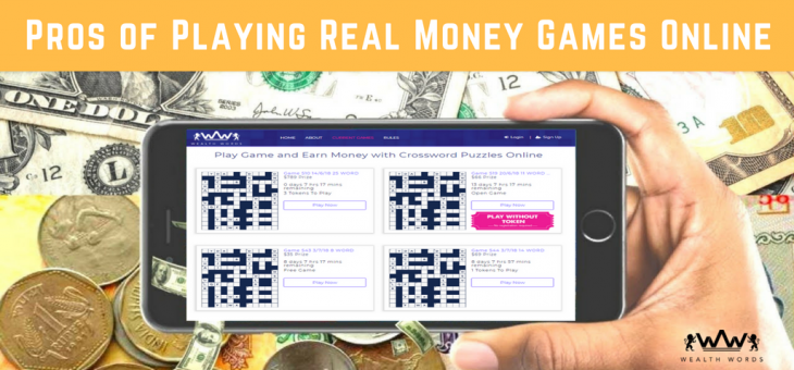 PROS OF PLAYING REAL MONEY EARNING GAMES ONLINE