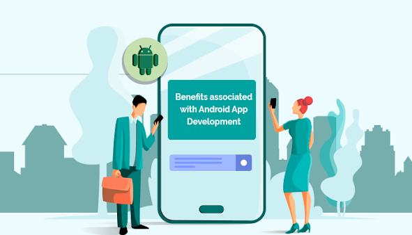 What are the major benefits associated with Android App Development for Enterprises?
