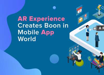 How Including AR Experience Creates Boon in Mobile App World