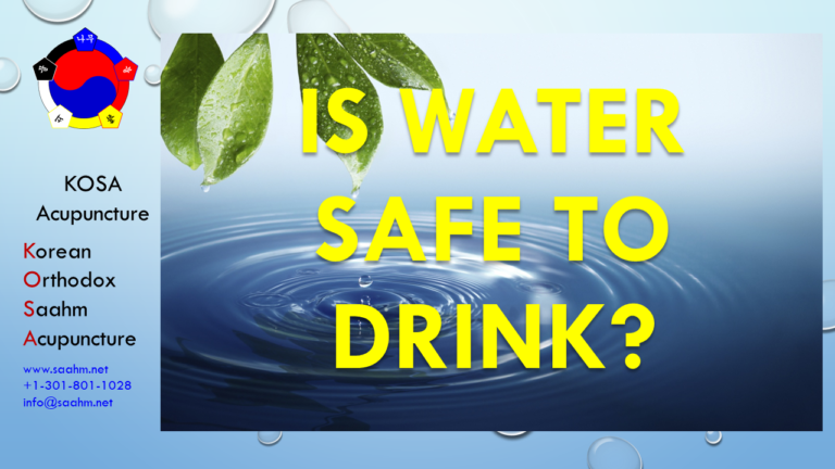 Health Info by KOSA Acupuncture 10 – Is Water Safe To Drink?