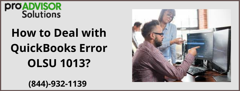 Here's A Quick Way To Resolve QuickBooks Error OLSU 1013