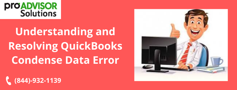 Points To Consider While Fix QuickBooks Condense Data Error
