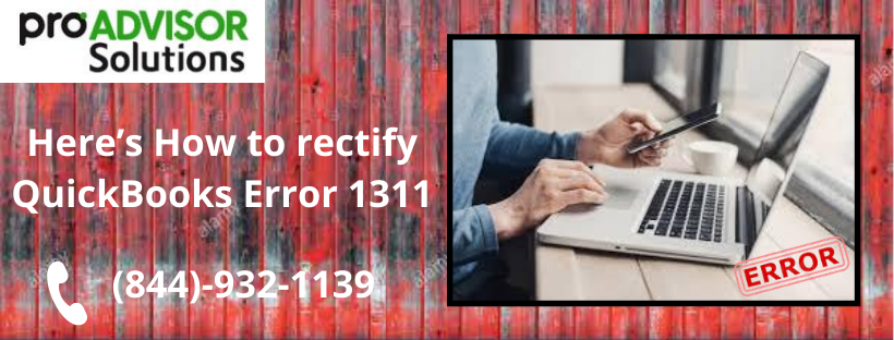 In what ways QuickBooks Error 1311 can be solved