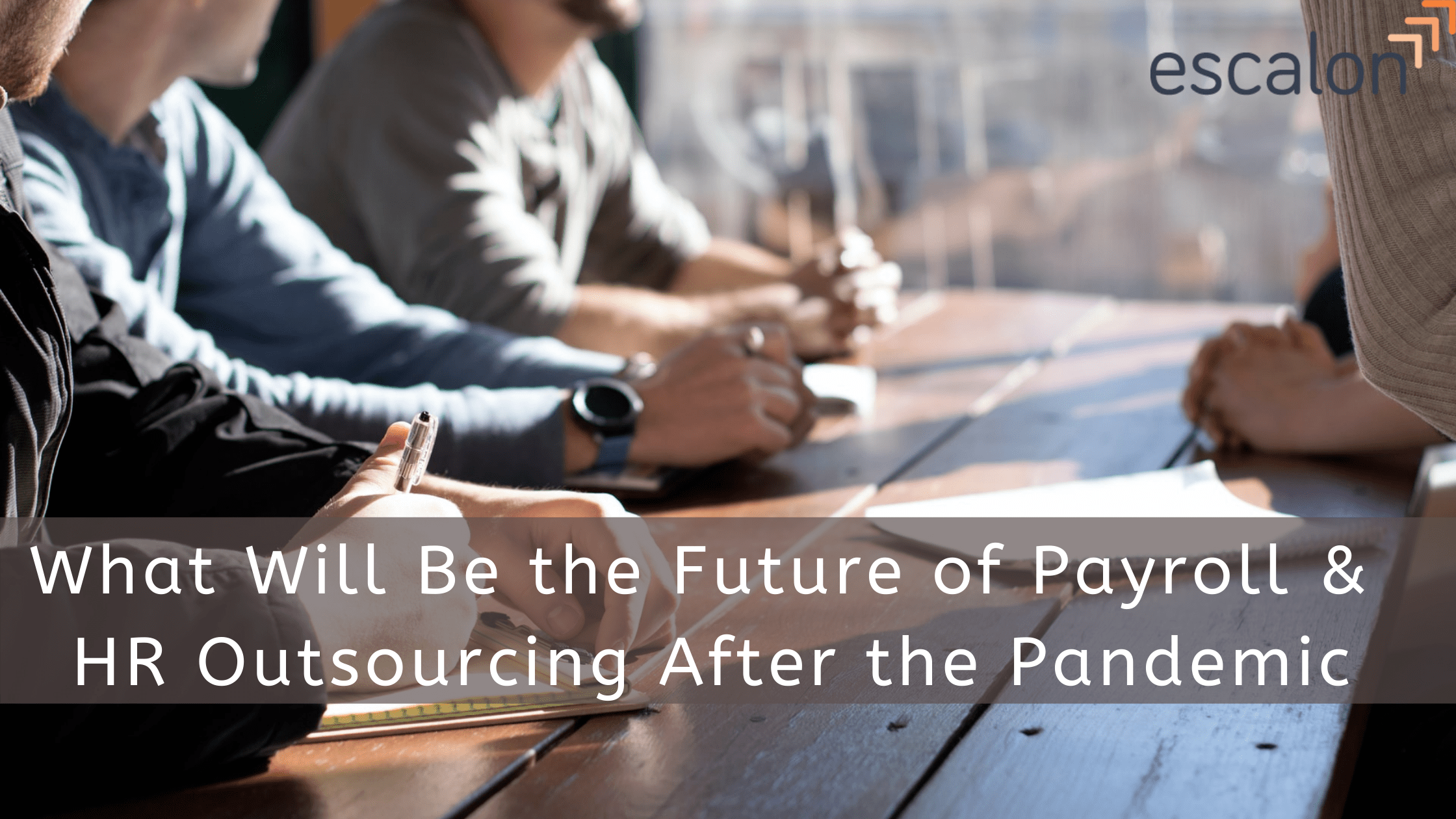 What Will Be the Future of Payroll & HR Outsourcing After the Pandemic?