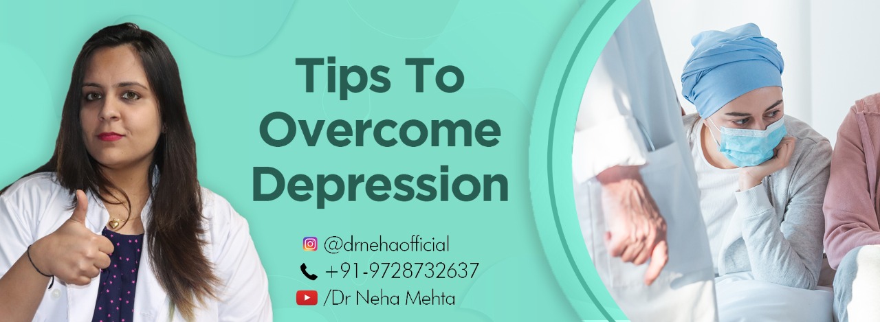 Tips to Overcome Depression | Dr Neha Mehta 