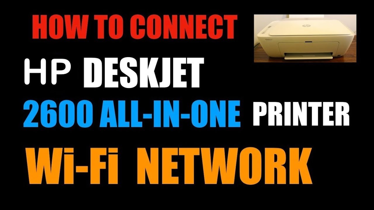 How to Setup Wireless Connection with HP Deskjet 2600 Printer