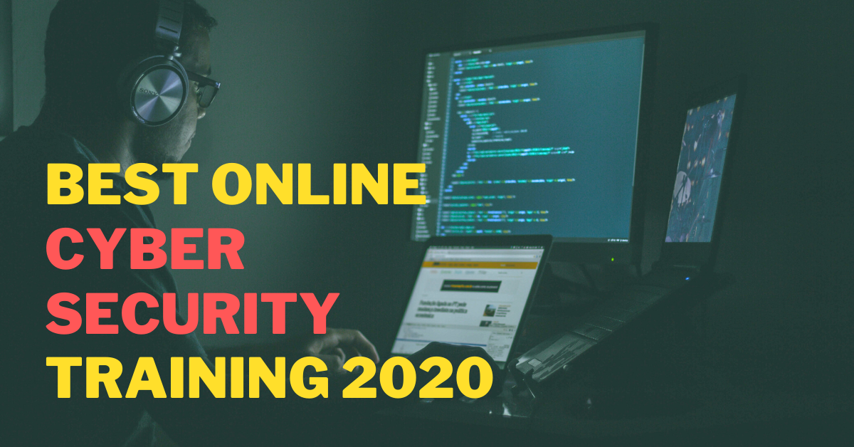Best Online Cyber Security Training 2020: