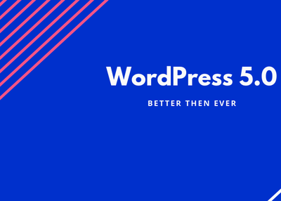WordPress 5.0: All You Need to Know