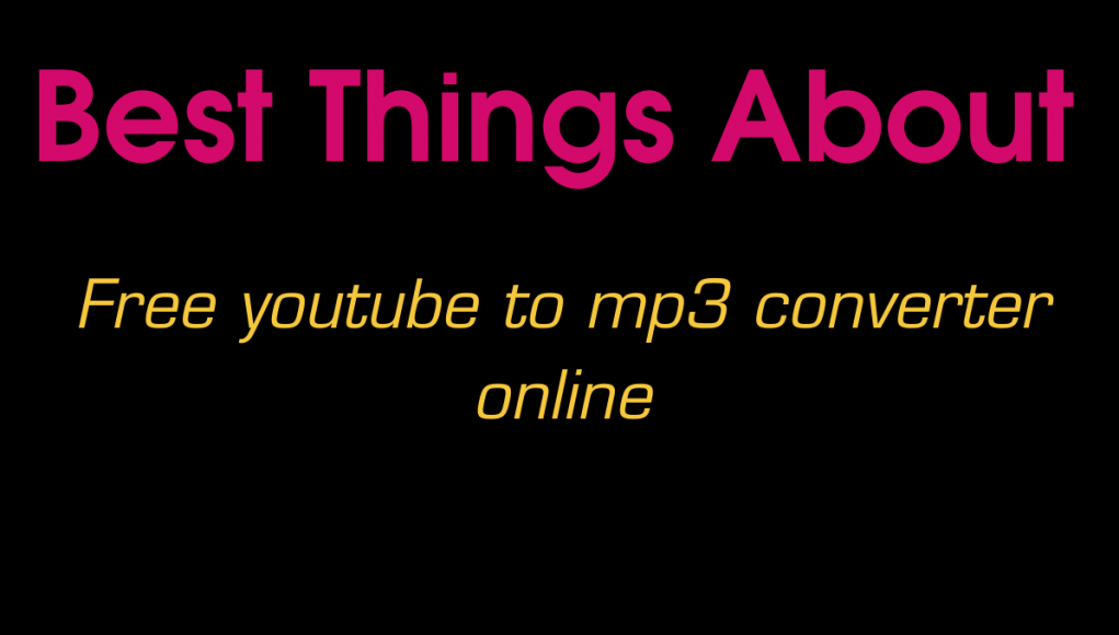 Best Youtube to mp3 Converter