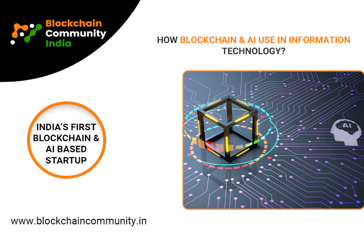HOW BLOCKCHAIN & AI USE IN INFORMATION TECHNOLOGY?