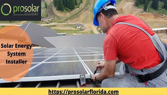 Solar Energy System Installer – Prosolar System Florida