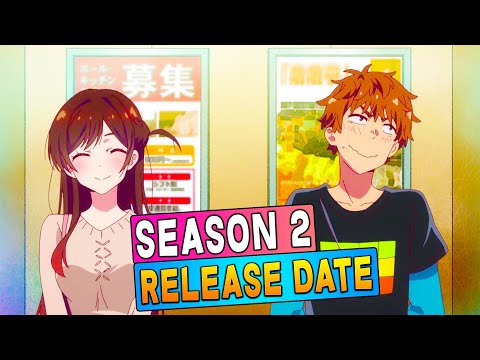 Rent a Girlfriend: The Upcoming Season 2 and Possible Release Dates