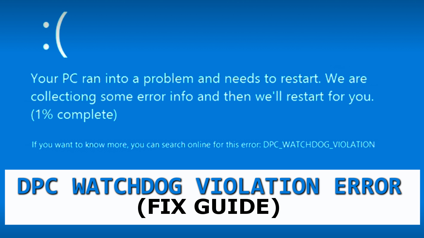 Solve: DPC WATCHDOG VIOLATION Stop Code Error Windows 10