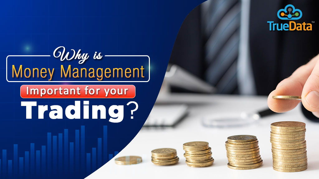 Why is money management important for your trading?